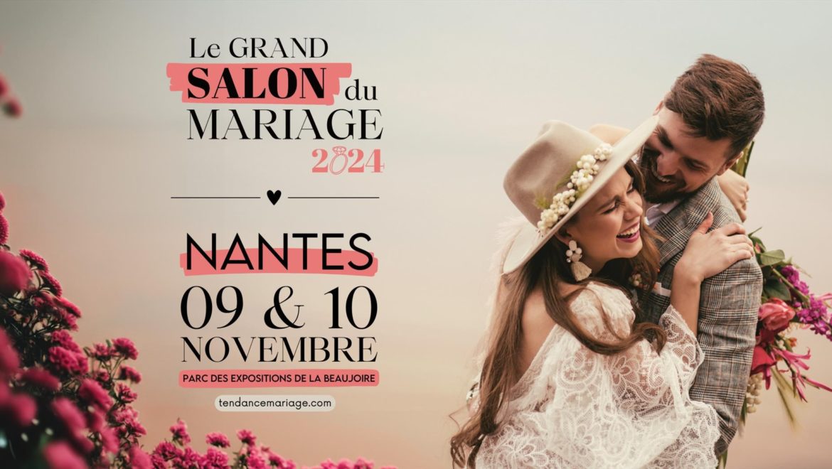 Salon du mariage à Nantes Le Beaujoire le 9 et 10 Novembre